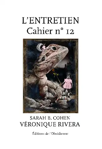 Les Entretiens, Cahier n°12, Véronique Rivera / Sarah B. Cohen