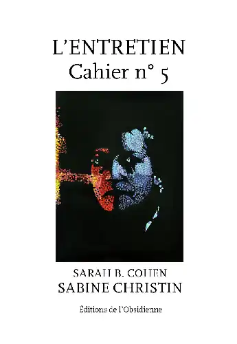 Les Entretiens, Cahier n°5, Sabine Christin / Sarah B. Cohen