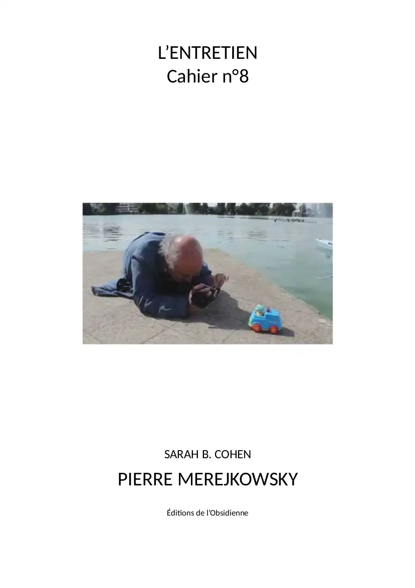 Les Entretiens, Cahier n°8, Pierre Merejkowsky / Sarah B. Cohen (PDF) Les Entretiens, Cahier n°8, Pierre Merejkowsky / Sarah B. Cohen (PDF)