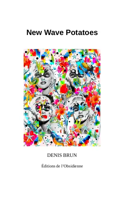 NewWavePotatoes, Denis Brun, (PDF) NewWavePotatoes, Denis Brun, (PDF)