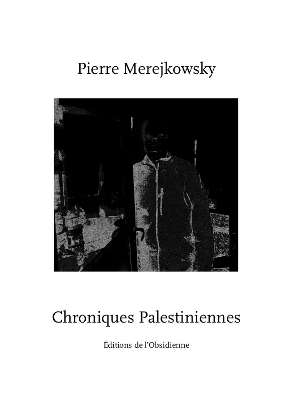 Chroniques palestiniennes, Pierre Merejkowsky (PDF) Chroniques palestiniennes, Pierre Merejkowsky (PDF)
